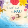 A que huele el Mar Nuevo Libro de Veronica Gallo
