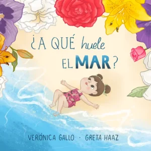 A que huele el Mar Nuevo Libro de Veronica Gallo